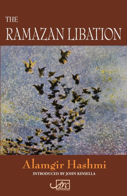 The Ramazan Libation: Selected Poems