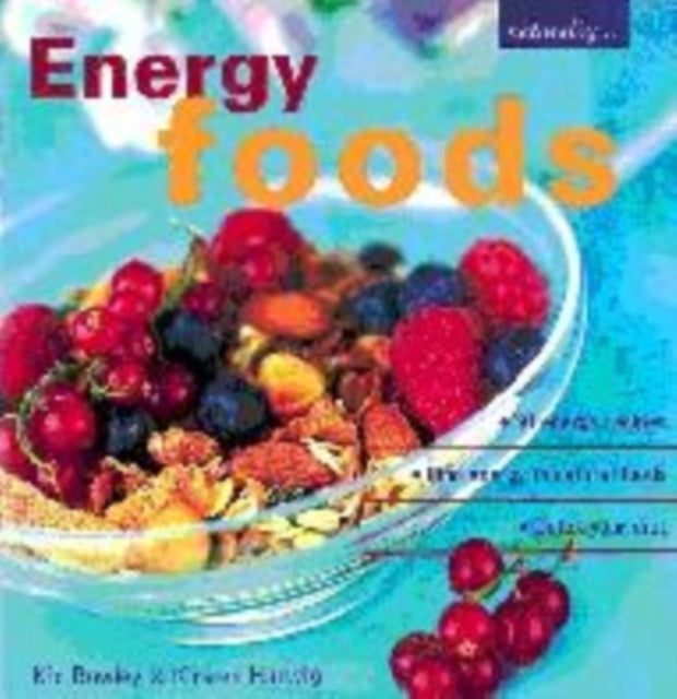 Energy Foods: 30 Energy Recipes - Find Energy in Natural Foods, Detox Your Diet