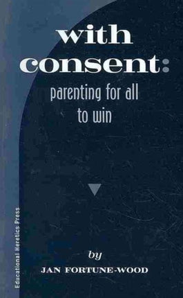 With Consent: Parenting for All to Win