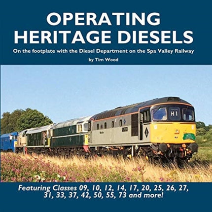 Operating Heritage Diesels: On the Footplate with