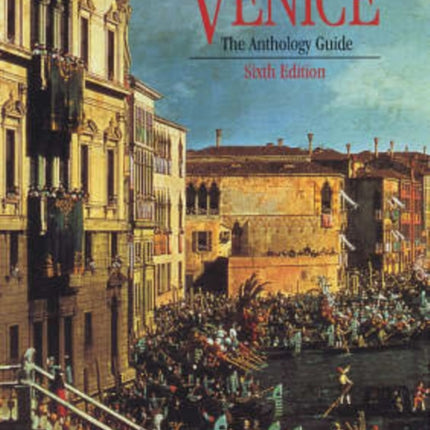 Venice: The Anthology Guide