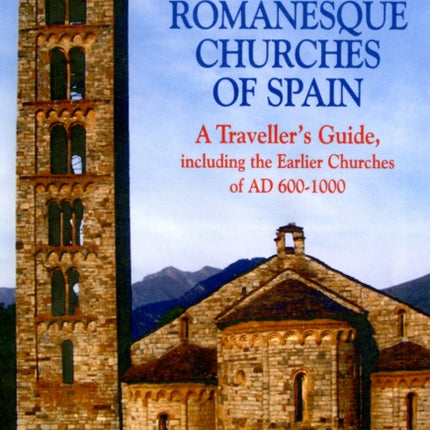 Romanesque Churches of Spain: A Traveller's Guide