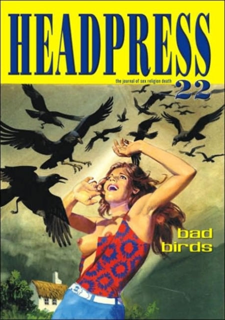 Headpress #22: Bad Birds