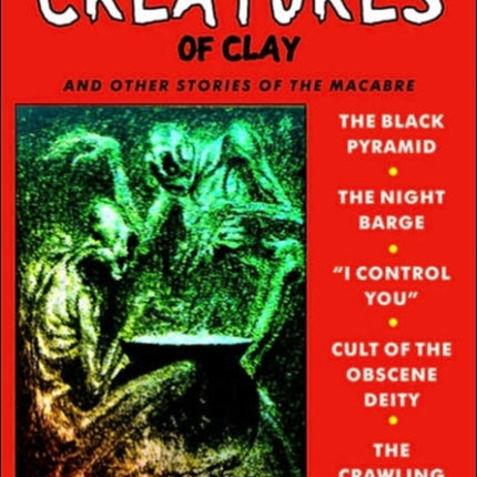 Creatures Of Clay: And Other Stories of the Macabre