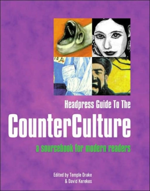 Headpress Guide To The Counter Culture: A Sourcebook for Modern Readers