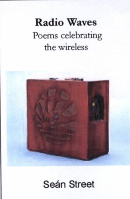 Radio Waves: Poems Celebrating the Wireless