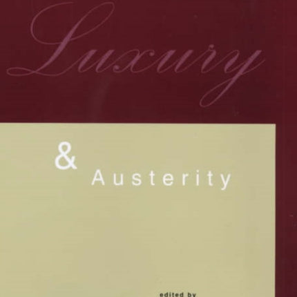 Luxury and Austerity