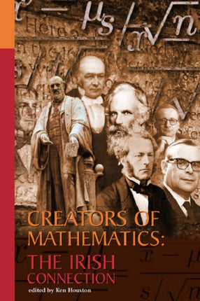 Creators of Mathematics: The Irish Connection: The Irish Connection