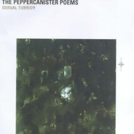 Thomas Kinsella: The Peppercanister Poems: The Peppercanister Poems