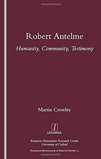 Robert Antelme: Humanity, Community, Testimony