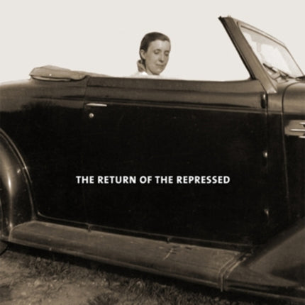 Louise Bourgeois: The Return of the Repressed: Psychoanalytic Writings