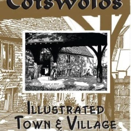 The Cotswolds illustrated Town & Village Guide