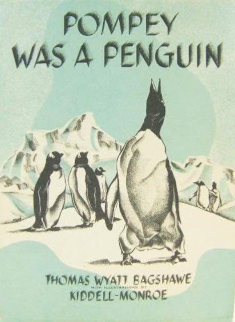 POMPEY WAS A PENGUIN: Hardback with Dust Jacket