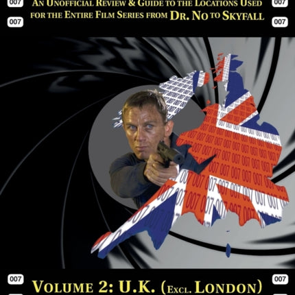 James Bond on Location Volume 2: U.K. (Excluding London) Standard Edition: Volume 2