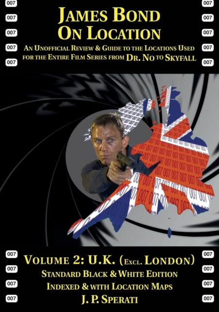 James Bond on Location Volume 2: U.K. (Excluding London) Standard Edition: Volume 2