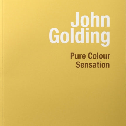 John Golding: Pure Colour Sensation