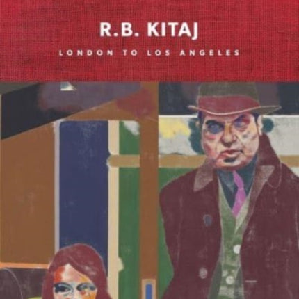 R.B. Kitaj: London to Los Angeles