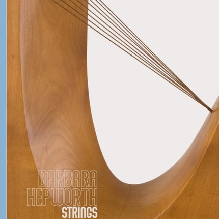 Barbara Hepworth Strings