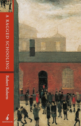 A Ragged Schooling: Growing Up in the Classic