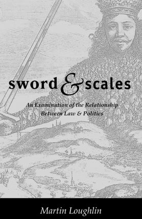 Sword and Scales: An Examination of the Relationship between Law and Politics