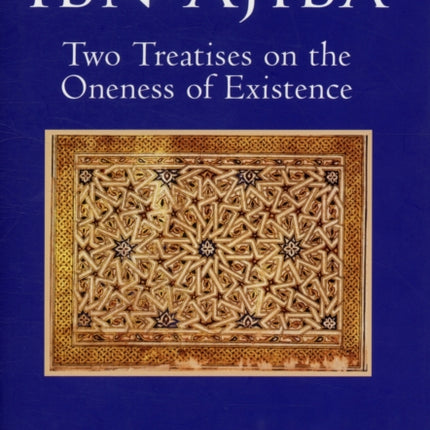 Ibn Ajiba, Two Treatises on the Oneness of Existence