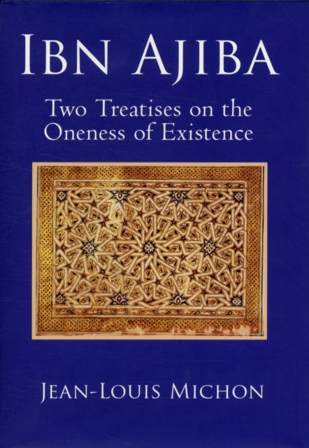 Ibn Ajiba, Two Treatises on the Oneness of Existence