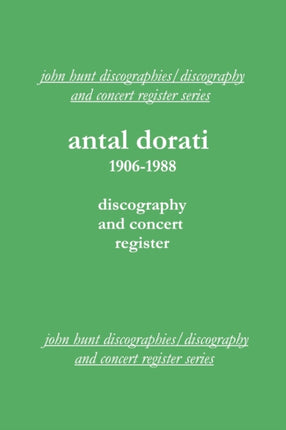 Antal Dorati 1906-1988: Discography and Concert Register
