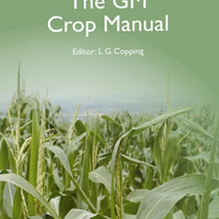 GM Crop Manual: A World Compendium