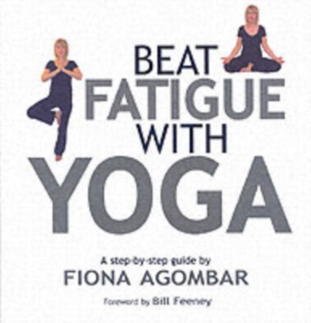 Beat Fatigue With Yoga