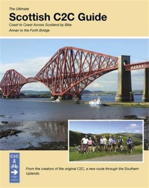 The Ultimate Scottish C2C Guide: Coast to Coast Across Scotland by Bike