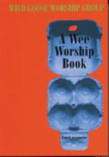 A Wee Worship Book: Fourth Incarnation