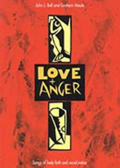 Love And Anger: v. 1: 19 Songs of Faith and Social Justice