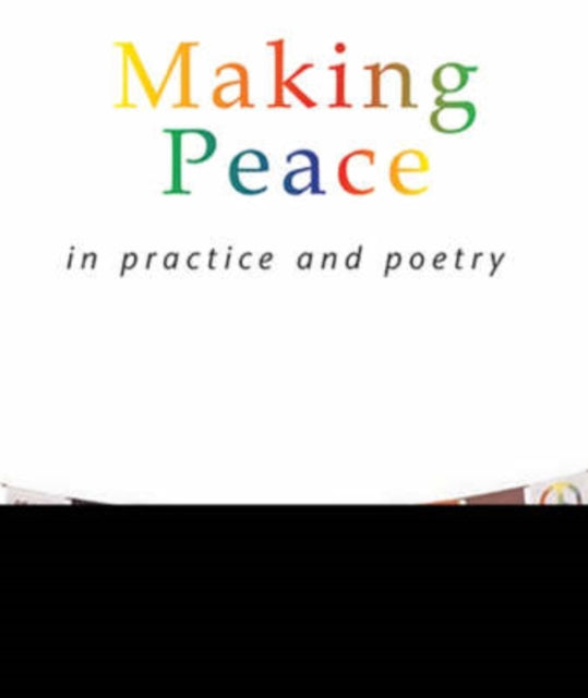 Making Peace In Practice And Poetry