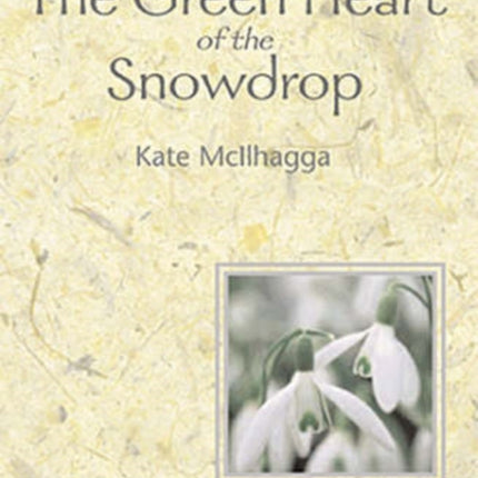 The Green Heart Of The Snowdrop