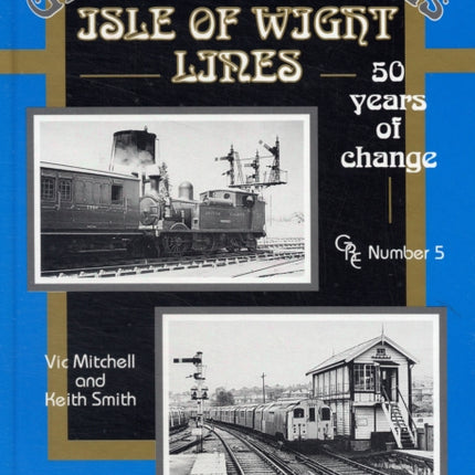 Isle of Wight Lines: 50 Years of Change