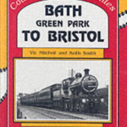 Bath Green Park to Bristol: the Somerset and Dorset Line