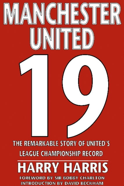 19: The Remarkable Story of United's League Championship Record