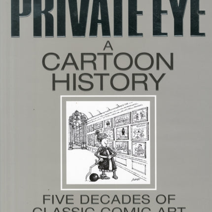 Private Eye a Cartoon History