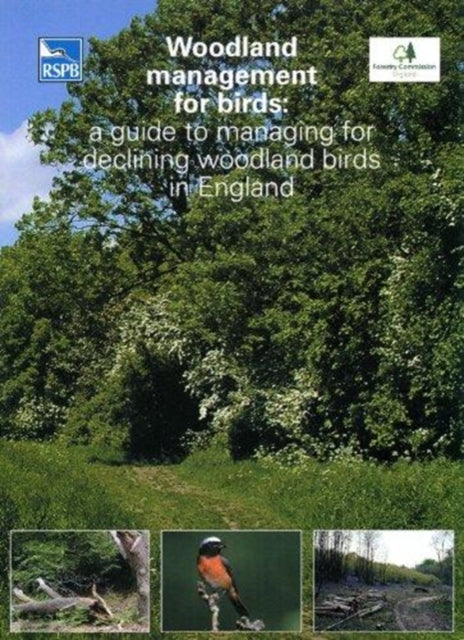 Woodland Management for Birds: A Guide to Managing for Declining Woodland Birds in England