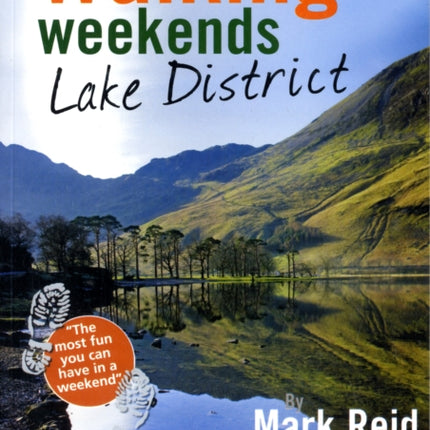 Walking Weekends: Lake District: 24 Circular Walks from 12 Villages Throughout the English Lake District