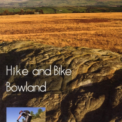 Hike and Bike Bowland: 24 Walks and 11 Cycle Rides Including a Long Distance Circular Walk