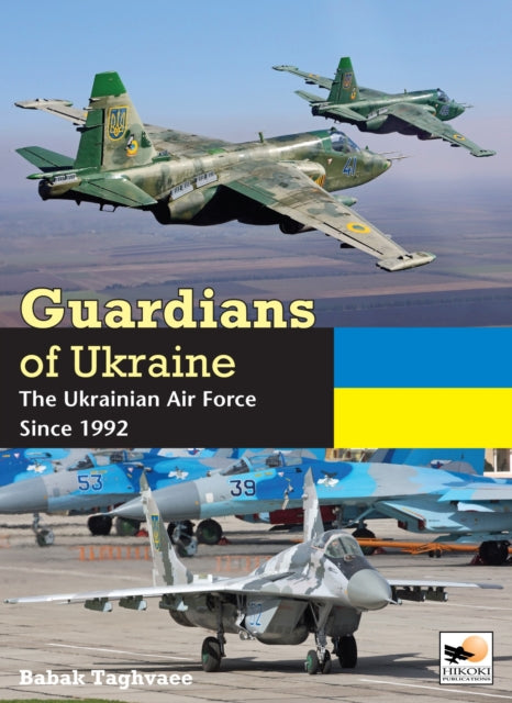 Guardians of Ukraine: The Ukrainian Air Force Since 1992