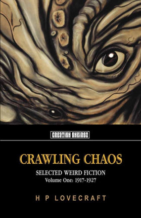 Crawling Chaos: Selected Weird Fiction 1917-1927