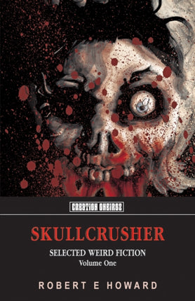 Skullcrusher, Volume One: Selected Weird Fiction, Volume One