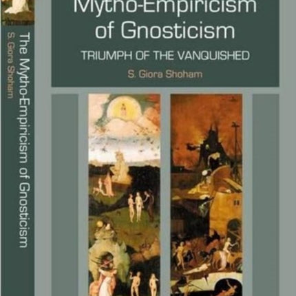 Mytho-Empiricism of Gnosticism: Triumph of the