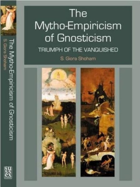 Mytho-Empiricism of Gnosticism: Triumph of the