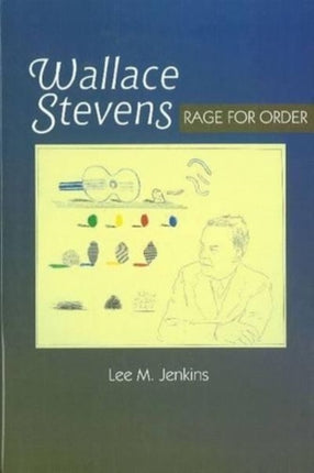 Wallace Stevens: Rage for Order