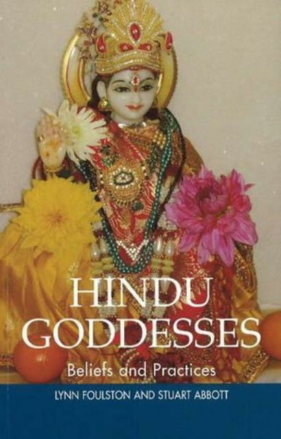 Hindu Goddesses: Beliefs & Practices