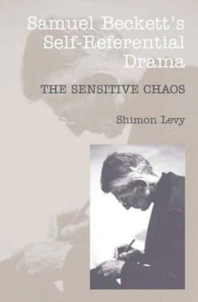 Samuel Beckett's Self-Referential Drama: The