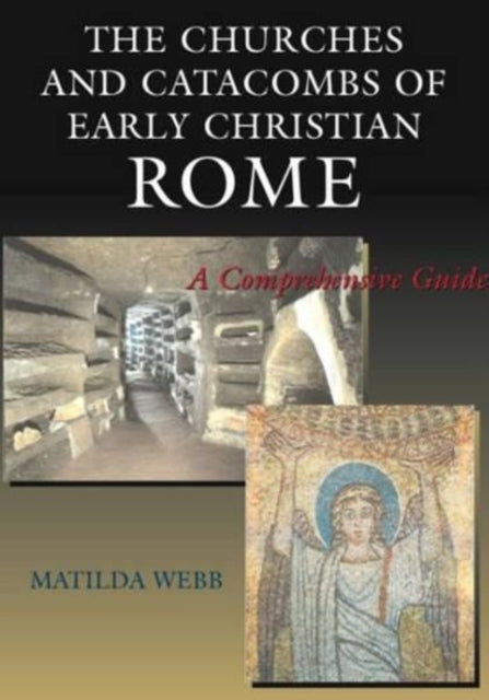 The Churches and Catacombs of Early Christian
